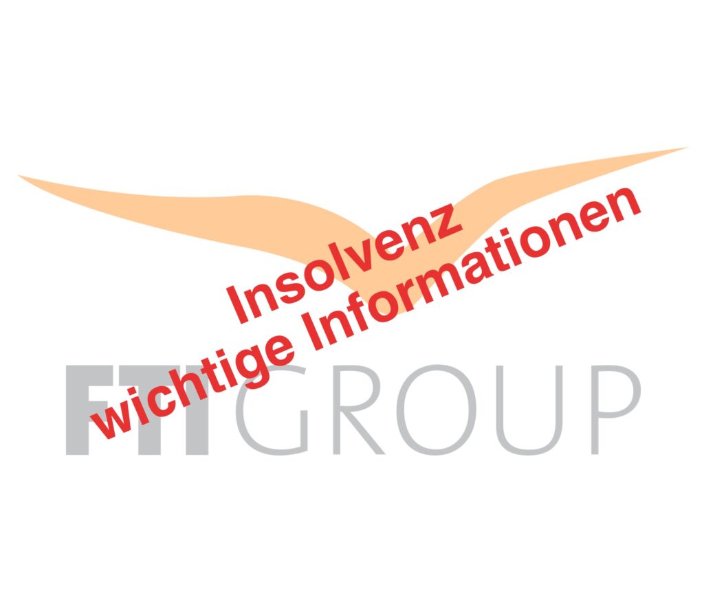 Informationen zur FTI-Insolvenz