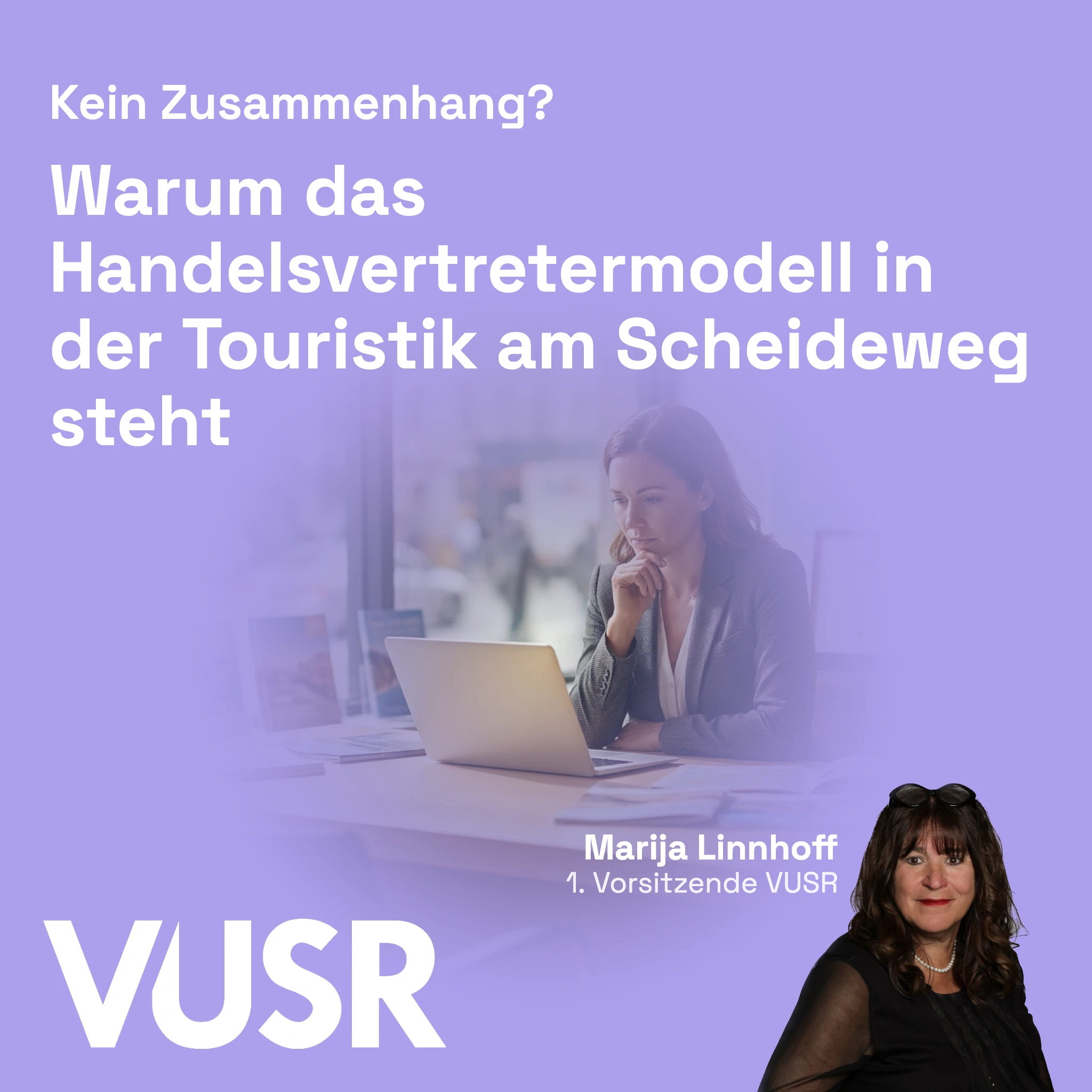 Kein Zusammenhang? Warum das Handelsvertretermodell in der Touristik am Scheideweg steht